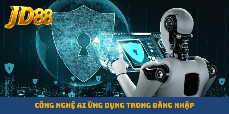 Công nghệ AI ứng dụng trong đăng nhập