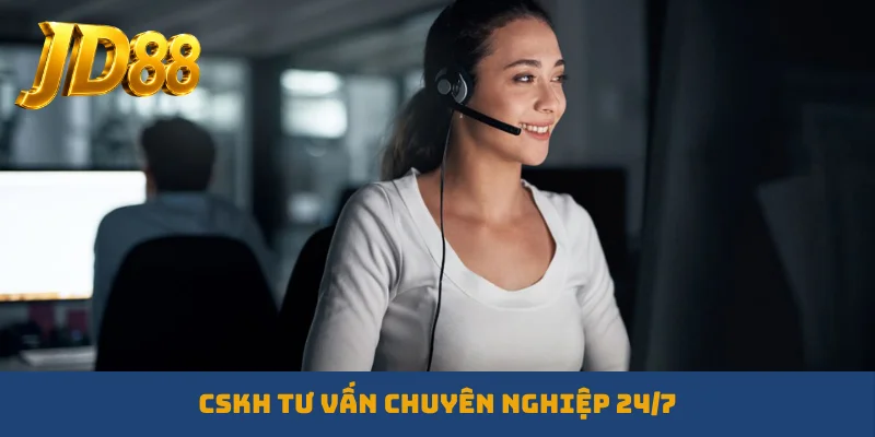 CSKH tư vấn chuyên nghiệp 24/7