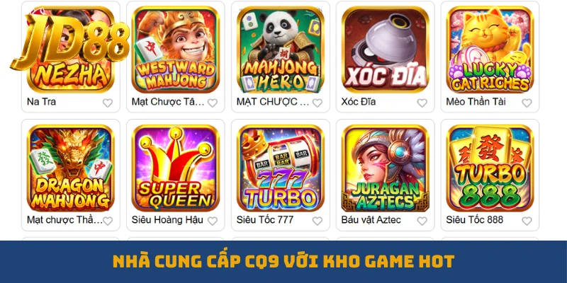 Nhà cung cấp CQ9 với kho game hot