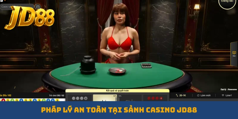 Pháp lý an toàn tại sảnh casino JD88