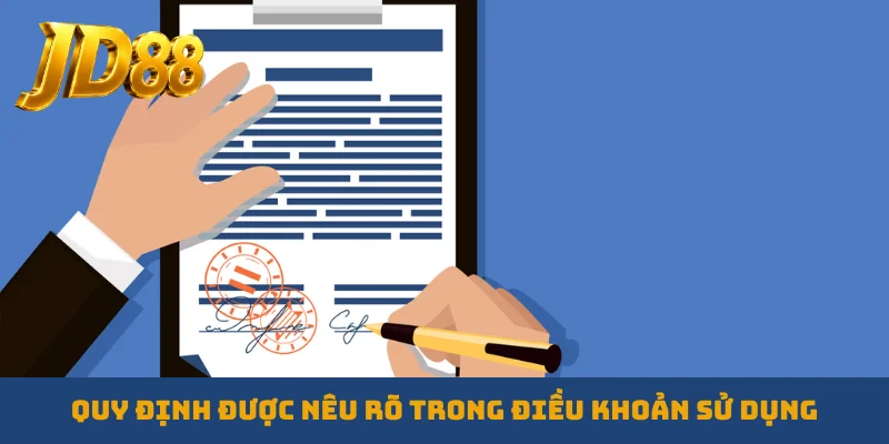 Quy định được nêu rõ trong điều khoản sử dụng