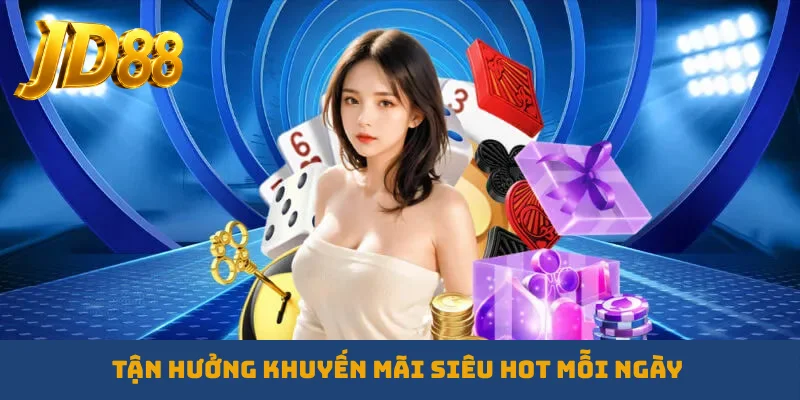 Tận hưởng khuyến mãi siêu hot mỗi ngày