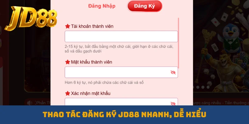 Thao tác đăng ký JD88 nhanh, dễ hiểu
